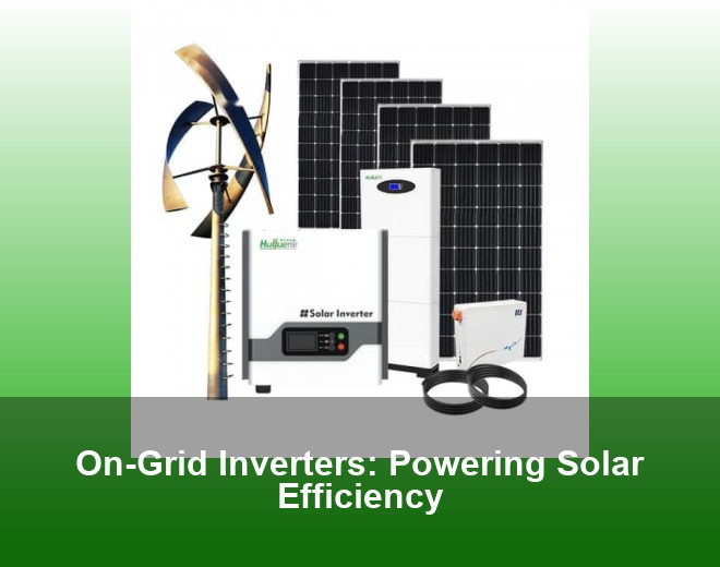 On-Grid Inverters: Powering Solar Efficiency